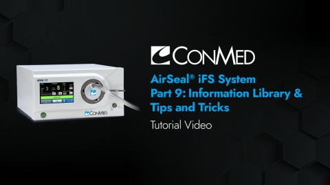AirSeal® System - In-Service - Part 9: AirSeal® Information Library / Tips and Tricks
